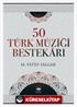 50 Türk Müziği Bestekarı