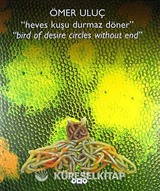 Heves Kuşu Durmaz Döner