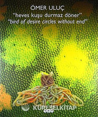 Heves Kuşu Durmaz Döner
