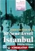 30 Sene Evvel İstanbul