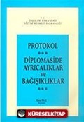 Protokol-Diplomaside Ayrıcalıklar ve Bağışıklıklar