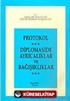 Protokol-Diplomaside Ayrıcalıklar ve Bağışıklıklar