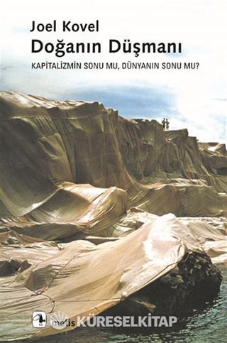 Doğanın Düşmanı/Kapitalizmin Sonu mu, Dünyanın Sonu mu?