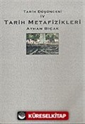 Tarih Düşüncesi 4 (Tarih Metafizikleri)