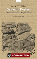 Gılgamış Destanı/Ölmek İstemeyen Büyük İnsan