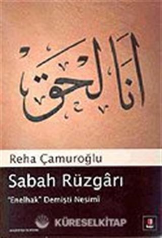 Sabah Rüzgarı/'Enelhak' Demişti Nesimi