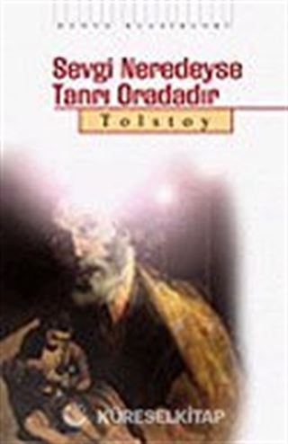 Sevgi Neredeyse Tanrı Oradadır