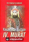 Yasakların Sultanı IV. Murat