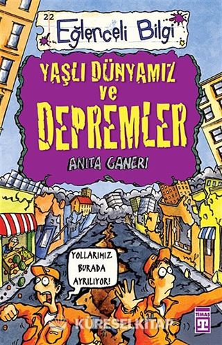 Yaşlı Dünyamız ve Depremler