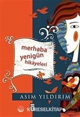 Merhaba Yenigün Hikayeleri