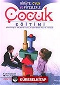 Hikaye, Oyun ve Piyeslerle Çocuk Eğitimi