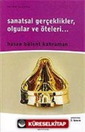 Sanatsal Gerçeklikler, Olgular ve Öteleri