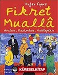 Fikret Mualla Anılar, Resimler, Mektuplar