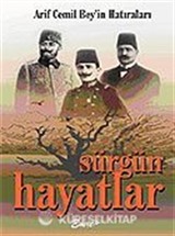 Arif Cemil Bey'in Hatıraları Sürgün Hayatlar