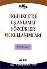 İngilizce'de Eş Anlamlı Sözcükler ve Kullanımları