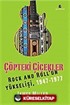 Çöpteki Çiçekler/Rock And Roll'un Yükselişi 1947-1977