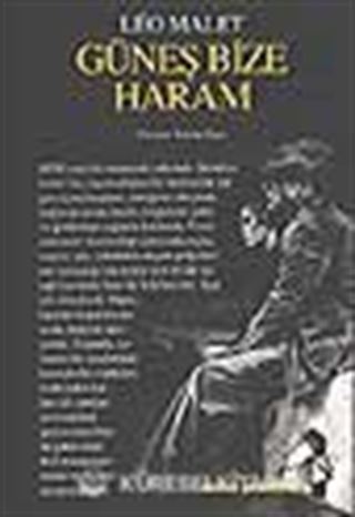 Güneş Bize Haram / Kara Üçleme 2
