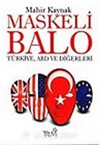 Maskeli Balo/Türkiye, ABD ve Diğerleri