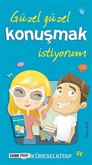 Güzel Güzel Konuşmak İstiyorum