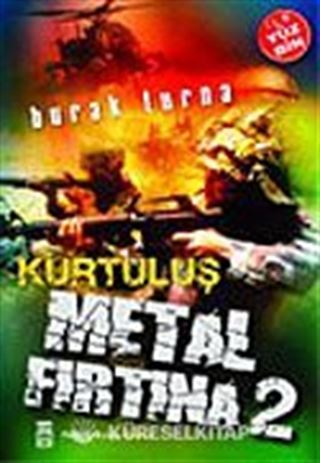 Metal Fırtına 2/Kurtuluş