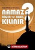 Namaz Niçin ve Nasıl Kılınır?