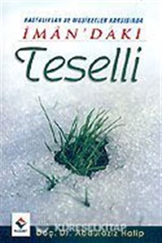 İman'daki Teselli / Hastalıklar ve Musibetler Karşısında (Cep Boy)