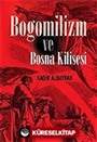 Bogomilizm ve Bosna Kilisesi