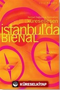 Küreselleşen İstanbul'da Bienal: Kentsel Değişim ve Festivalizm