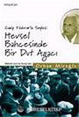 Canip Yıldırım'la Söyleşi Hevsel Bahçesinde Bir Dut Ağacı
