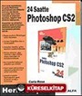 24 Saatte Photoshop CS2 Herkes İçin