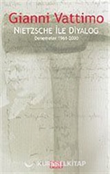 Nietzsche İle Diyalog / Denemeler 1961-2000