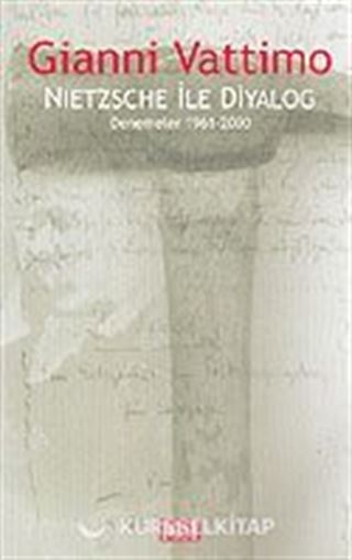 Nietzsche İle Diyalog / Denemeler 1961-2000