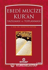 Ebedi Mucize Kur'an Yazılması ve Toplanması
