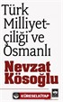 Türk Milliyetçiliği ve Osmanlı