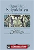 Oğuz'dan Selçuklu'ya