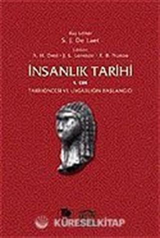 İnsanlık Tarihi 1. Cilt Tarihöncesi ve Uygarlığın Başlangıcı