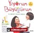 Yiyorum Büyüyorum/Sevgiyle Hazırlanan Sağlıklı Çocuk Yemekleri