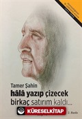 Hala Yazıp Çizecek Birkaç Satırım Kaldı