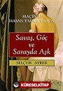 Savaş, Göç ve Sarayda Aşk