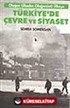 Türkiye'de Çevre Ve Siyaset