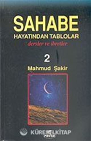 Sahabe Hayatından Tablolar/Dersler ve İbretler 2