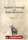 Aşıklık Geleneği ve Aşık Edebiyatı