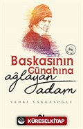 Başkasının Günahına Ağlayan Adam