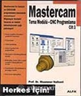 Cilt 3 - Mastercam Torna Modülü CNC Programlama - Herkes İçin