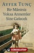 Bir Maniniz Yoksa Annemler Size Gelecek/70'li Yıllarda Hayatımız