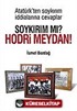 Soykırım Mı? Hodri Meydan! Atatürk'ten Soykırım İddialarına Cevaplar