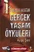 Gerçek Yaşam Öyküleri 3000 Yıllık Hayatın İçinden