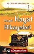 Gerçek Hayat Hikayeleri Günlük Yaşamdan