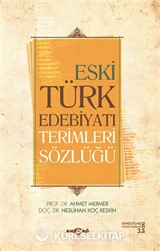 Eski Türk Edebiyatı Terimleri Sözlüğü