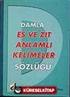 Eş ve Zıt Anlamlı Kelimeler Sözlüğü